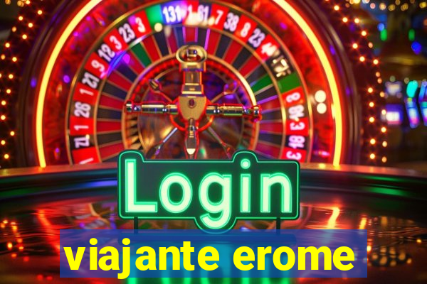 viajante erome